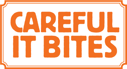 Careful it Bites